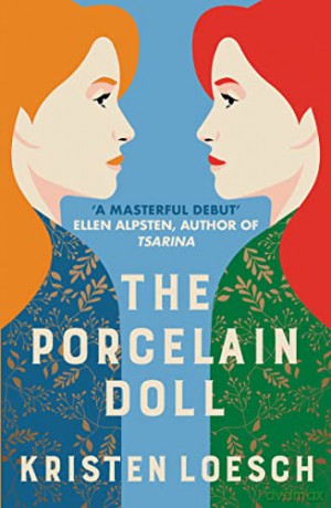 The Porcelain Doll: A mesmerising tale spanning Russia's 20th century - Kristen Loesch [KSIĄŻKA]