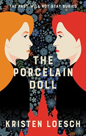 The Porcelain Doll: A mesmerising tale spanning Russia's 20th century - Kristen Loesch [KSIĄŻKA]