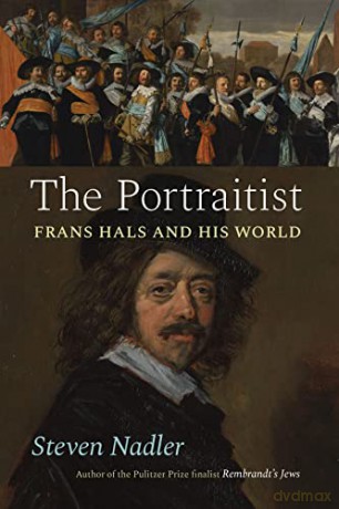 The Portraitist: Frans Hals and His World - Steven Nadler [KSIĄŻKA]