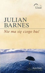Nie ma się czego bać - Julian Barnes [KSIĄŻKA]