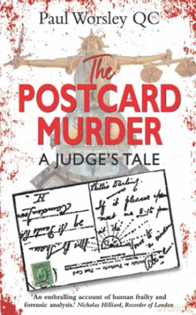 The Postcard Murder: A Judge's Tale: 1 (Judges Tales) - Paul Worsley QC [KSIĄŻKA]