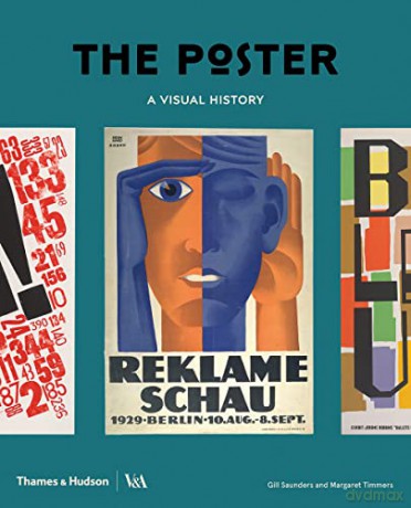 The Poster: A Visual History (Victoria and Albert Museum) - Gill Saunders [KSIĄŻKA]