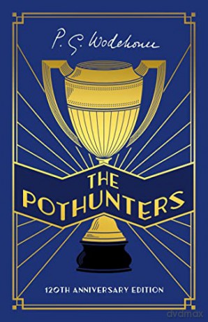 The Pothunters: 120th Anniversary edition - P.G. Wodehouse [KSIĄŻKA]