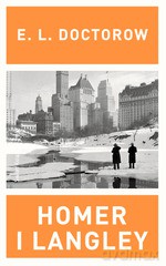Homer i Langley - E.L. Doctorow [KSIĄŻKA]