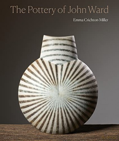 The Pottery of John Ward - Emma Crichton-Miller [KSIĄŻKA]