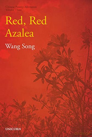 The Poverty Alleviation Series Volume Three: Red, Red Azalea (Poverty Alleviation, 3) - Song Wang [KSIĄŻKA]
