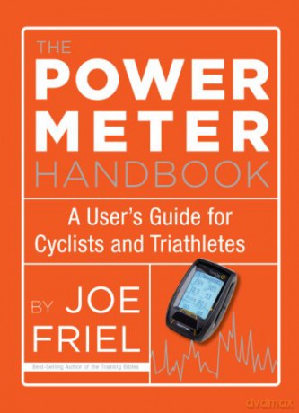 The Power Meter Handbook: A User's Guide for Cyclists and Triathletes - Joe Friel [KSIĄŻKA]