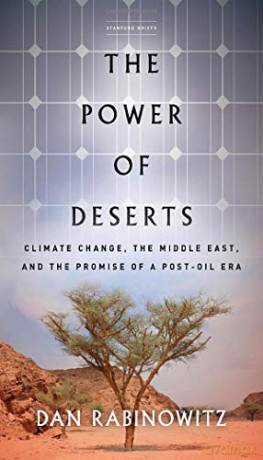 The Power of Deserts: Climate Change, the Middle East, and the Promise of a Post-Oil Era - Dan Rabinowitz [KSIĄŻKA]