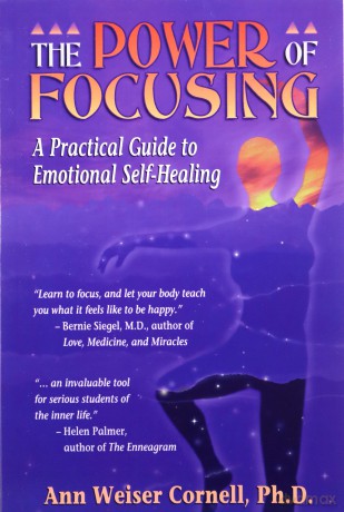 The Power of Focusing: Finding Your Inner Voice - Ann Weiser Cornell [KSIĄŻKA]