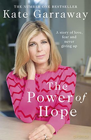 The Power Of Hope: The moving no.1 bestselling memoir from TV's Kate Garraway - Kate Garraway [KSIĄŻKA]