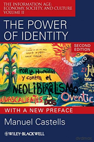 The Power of Identity: The Information Age - Economy, Society, and Culture: 2 (Information Age Series): 02 - Manuel Castells [KSIĄŻKA]