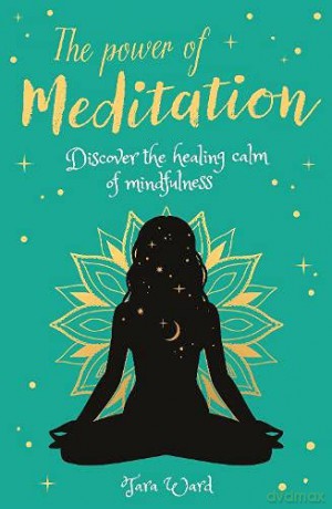 The Power of Meditation: Discover the Power of Inner Reflection and Dreams (Arcturus Inner Self Guides, 5) - Tara Ward [KSIĄŻKA]