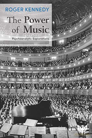 The Power of Music: Psychoanalytic Explorations - Roger Kennedy [KSIĄŻKA]