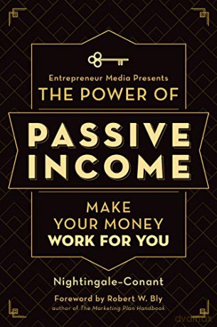 The Power of Passive Income: Make Your Money Work for You - Nightingale-Conant [KSIĄŻKA]