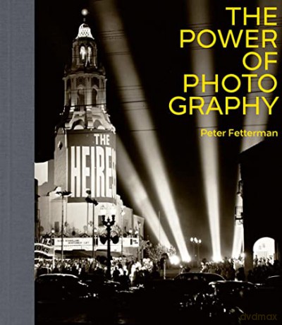The Power of Photography - Peter Fetterman [KSIĄŻKA]