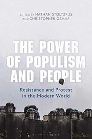 The Power of Populism and People: Resistance and Protest in the Modern World - Professor Nathan Stoltzfus [KSIĄŻKA]