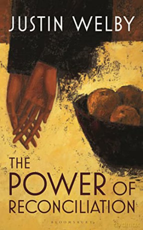 The Power of Reconciliation - The Most Reverend and Rt Honourable Justin Welby Archbishop of Canterbury [KSIĄŻKA]