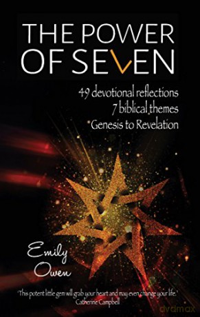 The Power of Seven: 49 Devotional Reflections, 7 Biblical Themes, Genesis to Revelation - Emily Owen [KSIĄŻKA]