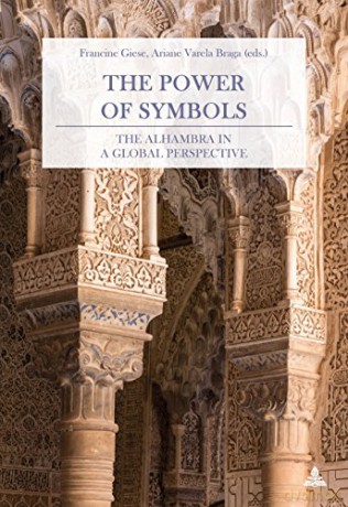 The Power of Symbols: The Alhambra in a Global Perspective - Francine Giese [KSIĄŻKA]