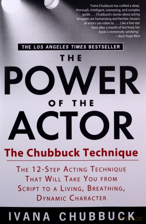 The Power of the Actor: The Chubbuck Technique -- The 12-Step Acting Technique That Will Take You from Script to a Living, Breathing, Dynamic Character - Ivana Chubbuck [KSIĄŻKA]