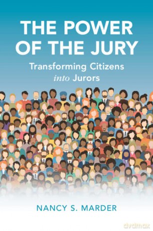 The Power of the Jury: Transforming Citizens into Jurors (Cambridge Studies in Law and Society) - Nancy S. Marder [KSIĄŻKA]