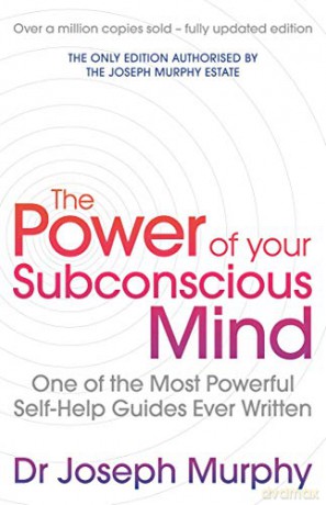 The Power Of Your Subconscious Mind (revised): One Of The Most Powerful Self-help Guides Ever Written! - Joseph Murphy/ Revised By Ian McMahan [KSIĄŻKA]