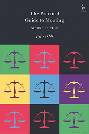 The Practical Guide to Mooting - Jeffrey Hill [KSIĄŻKA]