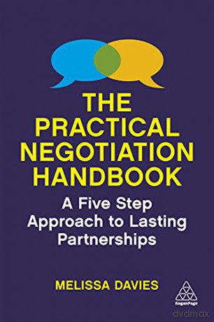 The Practical Negotiation Handbook: A Five Step Approach to Lasting Partnerships - Melissa Davies [KSIĄŻKA]