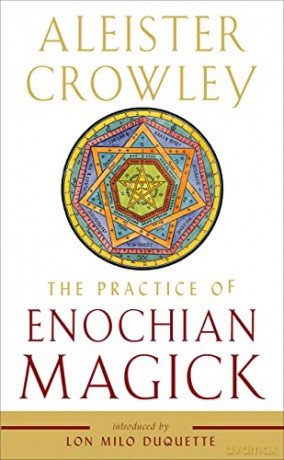 The Practice of Enochian Magick - Aleister Crowley [KSIĄŻKA]