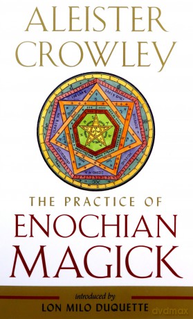 The Practice of Enochian Magick - Aleister Crowley [KSIĄŻKA]