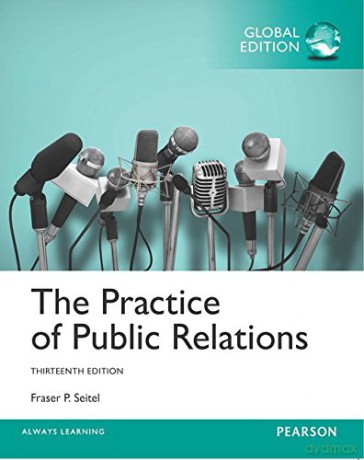 The Practice of Public Relations, Global Edition - Fraser Seitel [KSIĄŻKA]