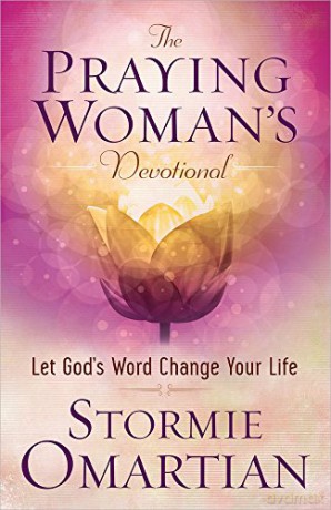 The Praying Woman's Devotional: Let God's Word Change Your Life - Stormie Omartian [KSIĄŻKA]