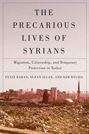 The Precarious Lives of Syrians: Migration, Citizenship, and Temporary Protection in Turkey (McGill-Queen's Refugee and Forced Migration Studies, 5) - Kim Rygiel [KSIĄŻKA]