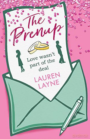 The Prenup: The 'sweet, sassy, sparkling' smash-hit rom-com, guaranteed to make you smile! - Lauren Layne [KSIĄŻKA]