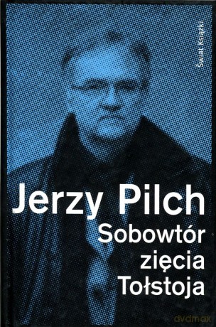 Sobowtór zięcia Tołstoja. Trup ze złożonymi skrzydłami - Jerzy Pilch [KSIĄŻKA]