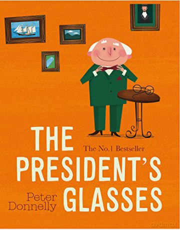 The President's Glasses - Peter Donnelly [KSIĄŻKA]