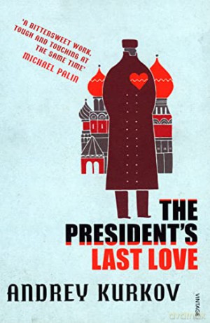The President's Last Love - Andrey Kurkov [KSIĄŻKA]