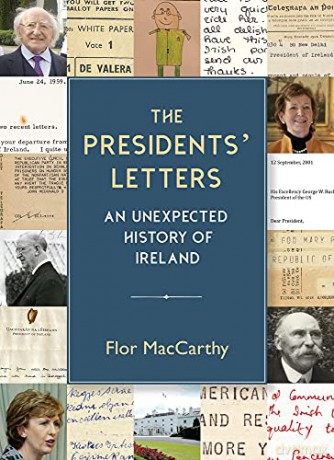 The Presidents' Letters: An Unexpected History of Ireland - Flor MacCarthy [KSIĄŻKA]