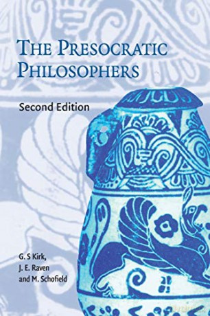 The Presocratic Philosophers - G. S. Kirk [KSIĄŻKA]