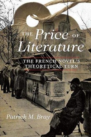 The Price of Literature: The French Novel's Theoretical Turn - Patrick M. Bray [KSIĄŻKA]