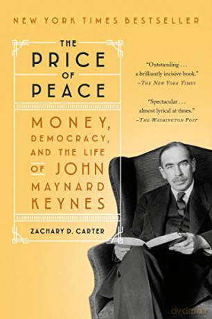 The Price of Peace: Money, Democracy, and the Life of John Maynard Keynes - Carter Zachary D [KSIĄŻKA]