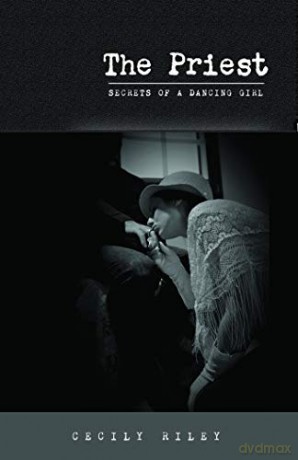 The Priest (Secrets of a Dancing Girl): 5 - Cecily Riley [KSIĄŻKA]