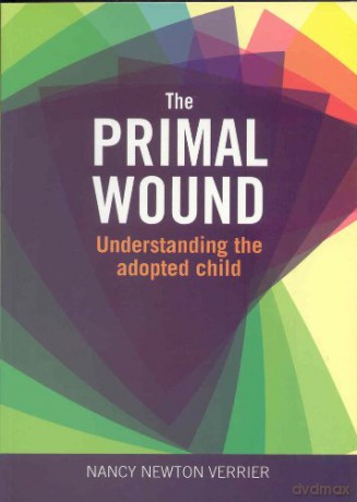 The Primal Wound: Understanding the adopted child - Nancy Verrier [KSIĄŻKA]