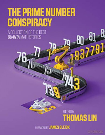 The Prime Number Conspiracy: The Biggest Ideas in Math from Quanta (The MIT Press) - James Gleick [KSIĄŻKA]