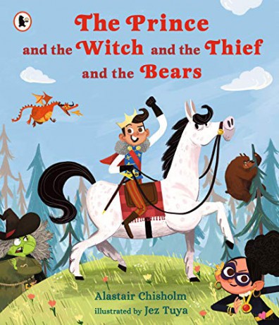 The Prince and the Witch and the Thief and the Bears - Alastair Chisholm [KSIĄŻKA]