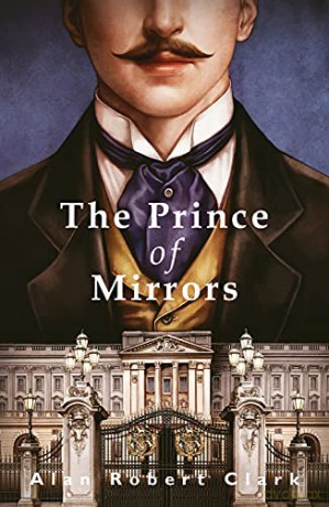The Prince of Mirrors - Alan Robert Clark [KSIĄŻKA]