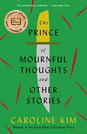 The Prince of Mournful Thoughts and Other Stories (Pitt Drue Heinz Lit Prize) - Caroline Kim [KSIĄŻKA]