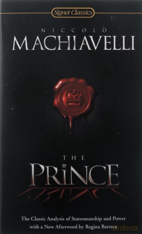 The Prince: The Classic Analysis of Statesmanship and Power (Signet Classics) - Niccolo Machiavelli [KSIĄŻKA]