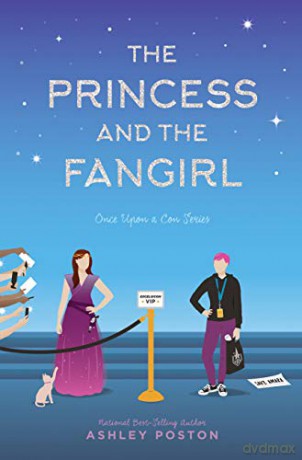 The Princess and the Fangirl: A Geekerella Fairytale: 2 (Once Upon a Con) - Ashley Poston [KSIĄŻKA]
