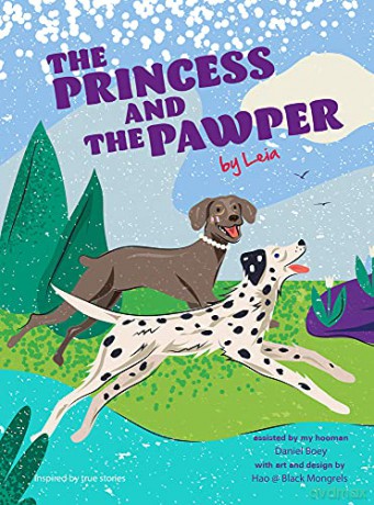 The Princess and the Pawper: A Doggy Tale of Compassion by Leia (Furry Tales by Leia) - Daniel Boey [KSIĄŻKA]